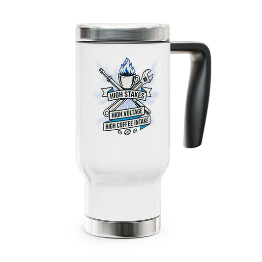 high stakes,high voltage, high coffee intake- travel mug design for electrical lineworker