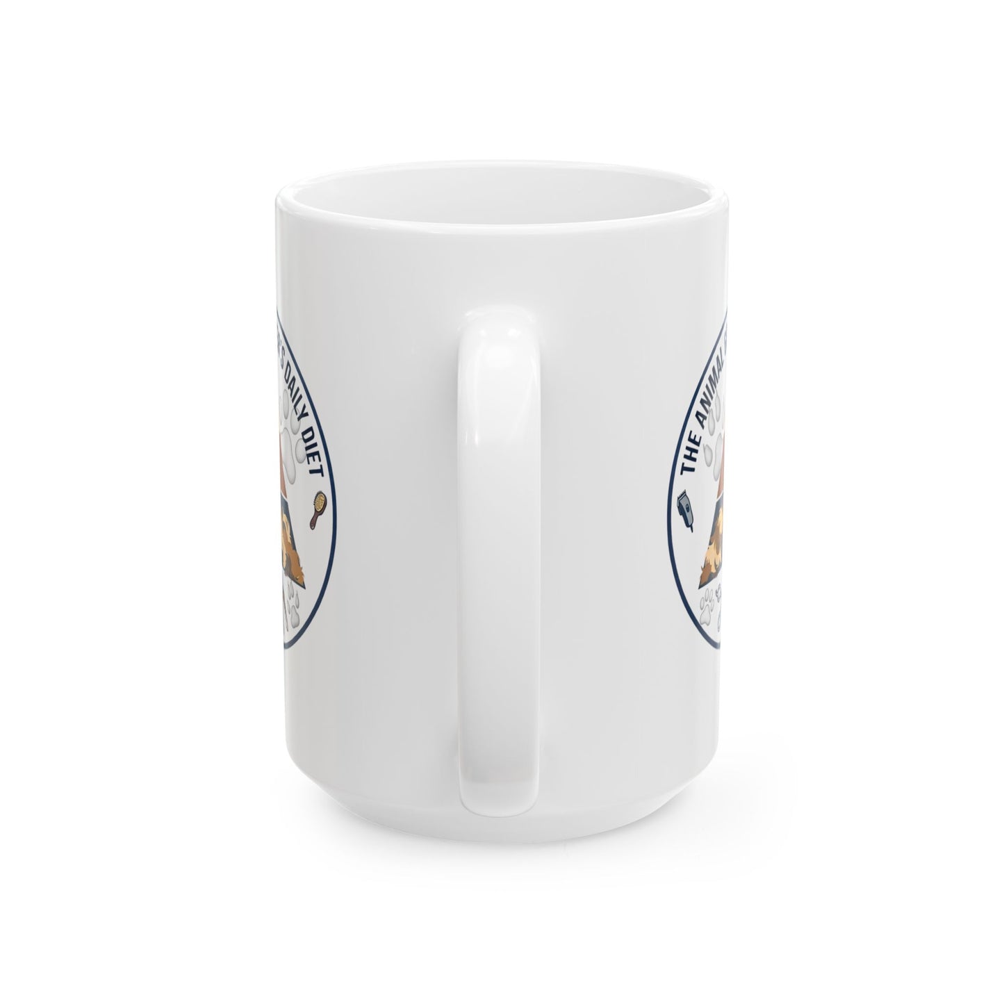 Animal Groomers Funny Design/Gift- "The animal groomers daily diet"- 11/15oz Ceramic Coffee Mug