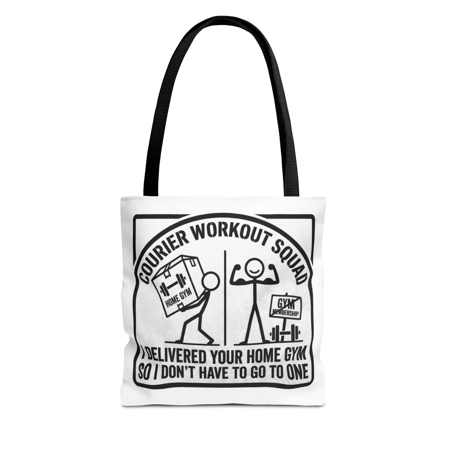 courier delivery driver gift with design I delivered your home gym so I don't have to go to one on a white Polyester Tote bag 13x13/16x16"