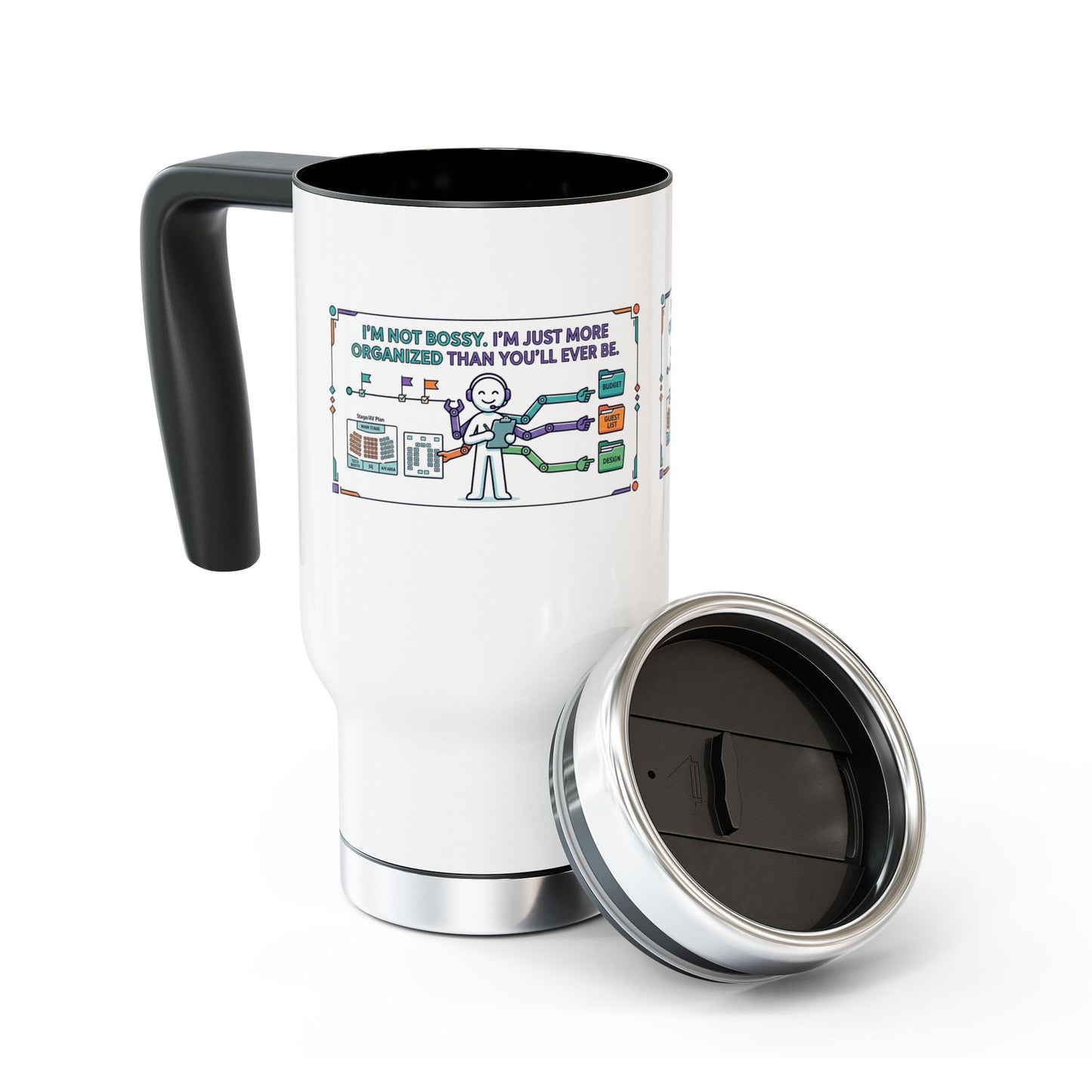 travel mug with the design I'm not bossy, I'm just more organized than you'll ever be