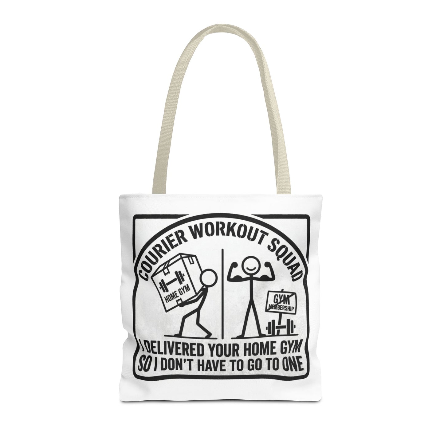 courier delivery driver gift with design I delivered your home gym so I don't have to go to one on a white Polyester Tote bag 13x13/16x16"