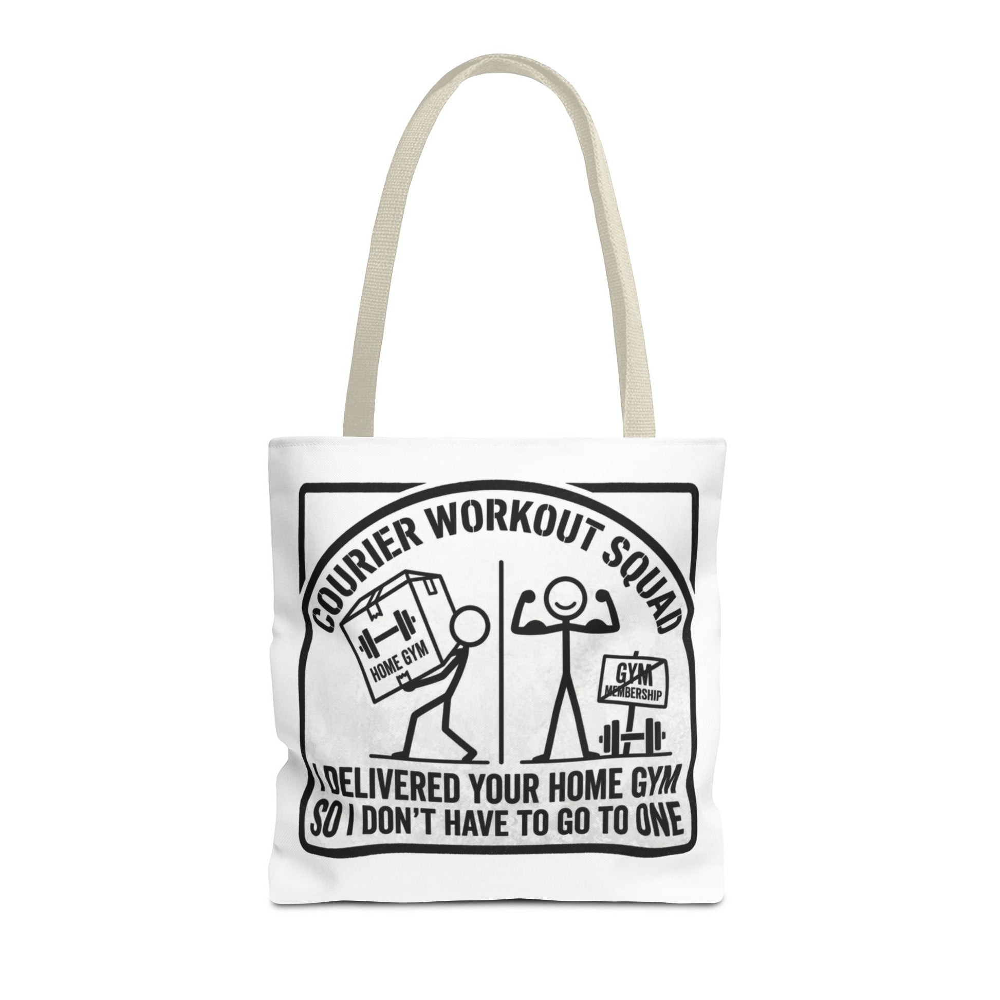 courier delivery driver gift with design I delivered your home gym so I don't have to go to one on a white Polyester Tote bag 13x13/16x16"