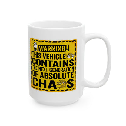 Funny School Bus Driver Gift | "Warning: This vehicle contains the next generation of absolute chaos"- 11/15oz Ceramic Coffee Mug