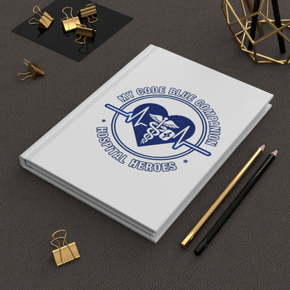 Coworker/8-Hour Ally Gift - "My code blue companion hospital heroes" design - 150(75 sheets) Lined Pages Hardcover Notebook