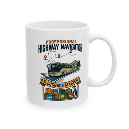 Bus Driver "Professional Highway Navigator & Luggage Master"- 11/15oz Ceramic Coffee Mug - Funny Coach Operator gift