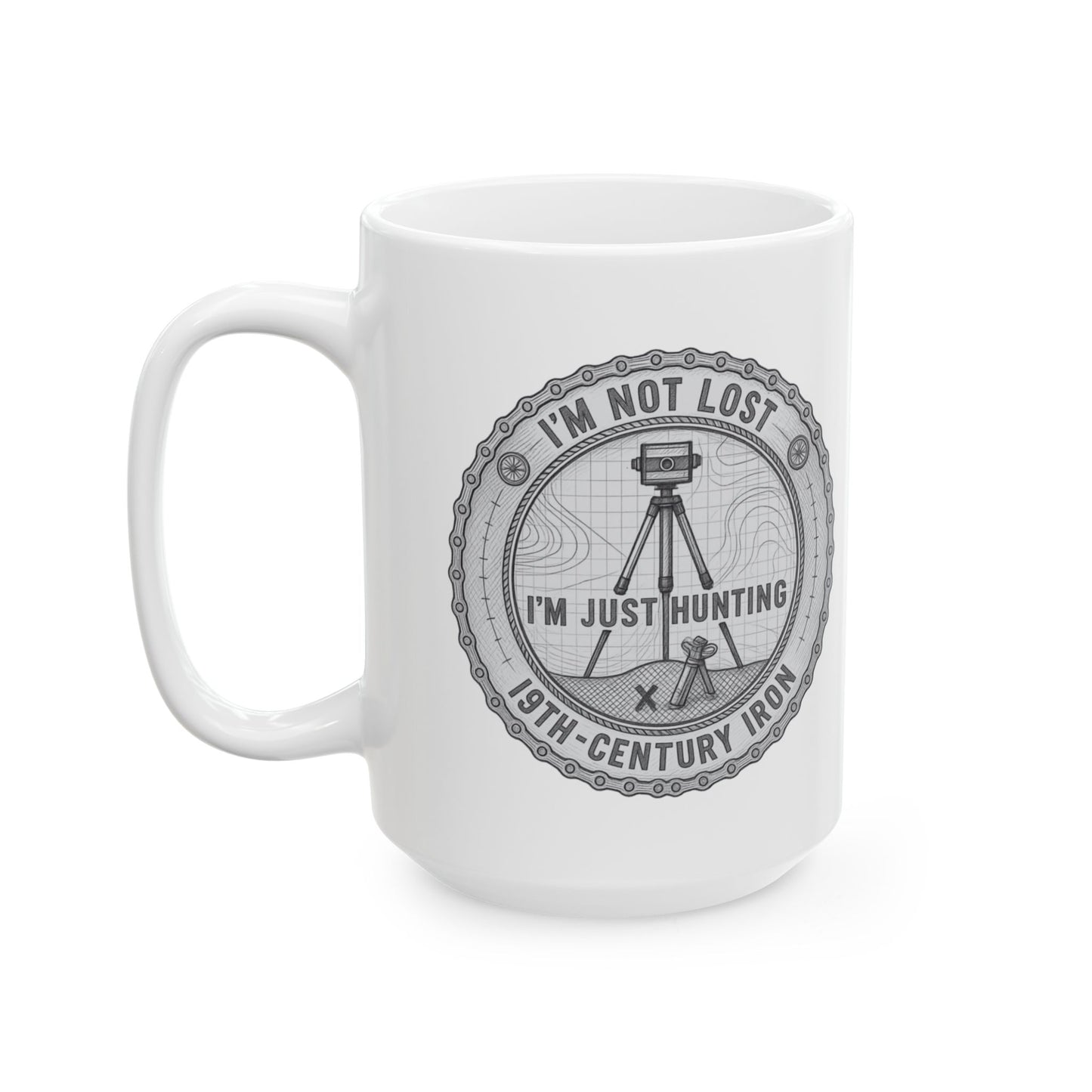 Surveyor "I'm not lost, I'm just hunting 19th-century iron" | Land Surveyor Gift | Funny 11oz/ 15oz Ceramic Coffee Mug