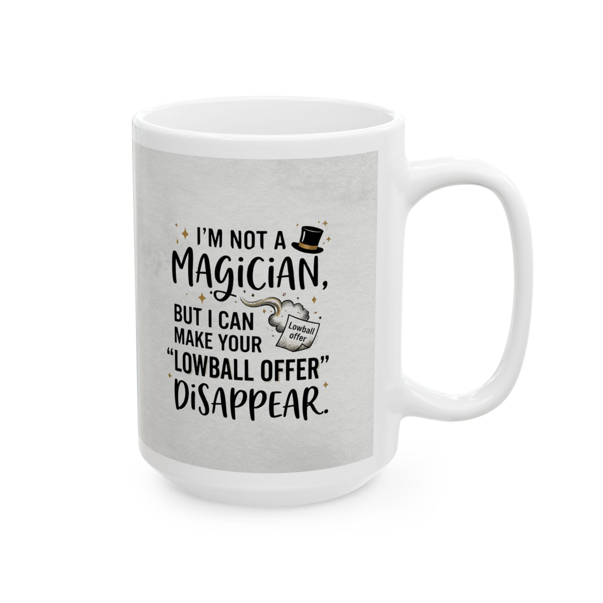 travel mug with design I'm not a magician. But I can make your lowball offer disappear