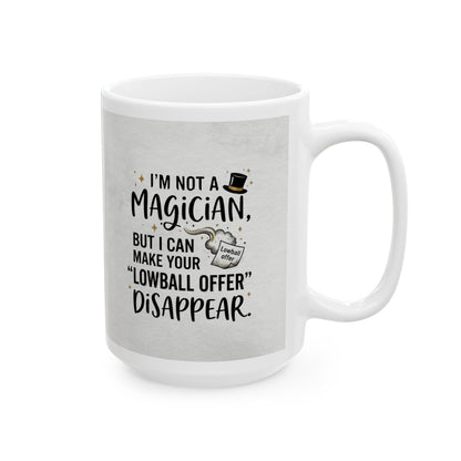travel mug with design I'm not a magician. But I can make your lowball offer disappear