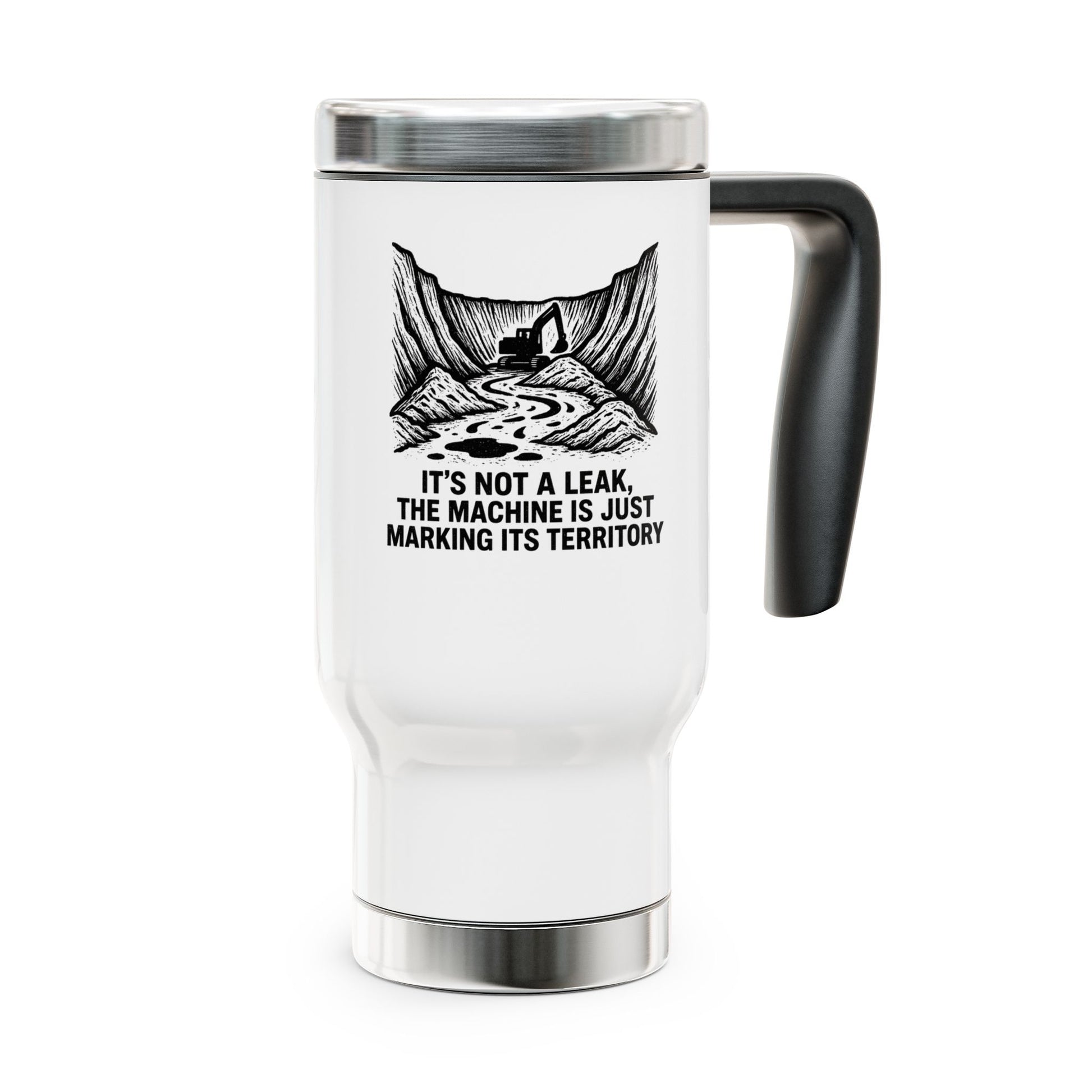 travel mug HEO design- it's not a leak the machine is just fixing its territory