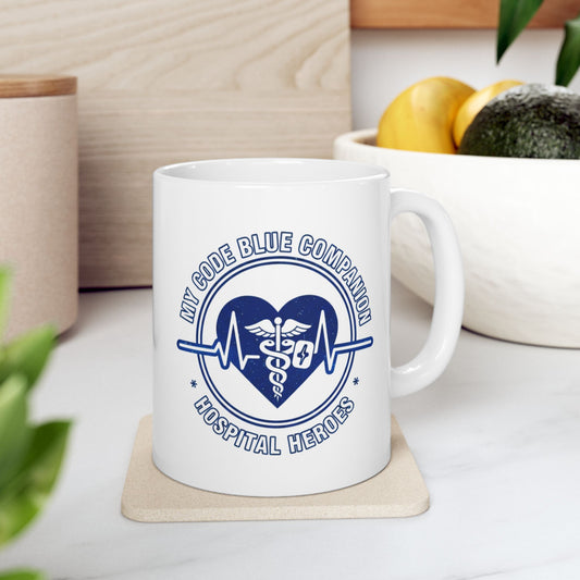 8-Hour Ally - "My Code Blue Companion Hospital Heroes" - 11oz/15oz Ceramic Coffee Mug