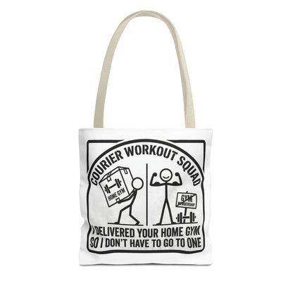 courier delivery driver gift with design I delivered your home gym so I don't have to go to one on a white Polyester Tote bag 13x13/16x16"