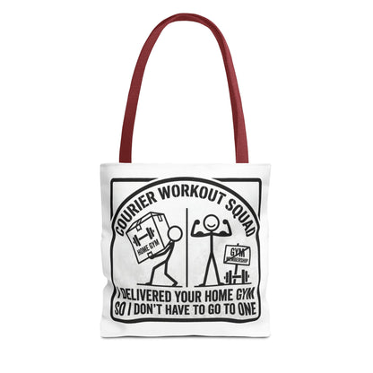 courier delivery driver gift with design I delivered your home gym so I don't have to go to one on a white Polyester Tote bag 13x13/16x16"