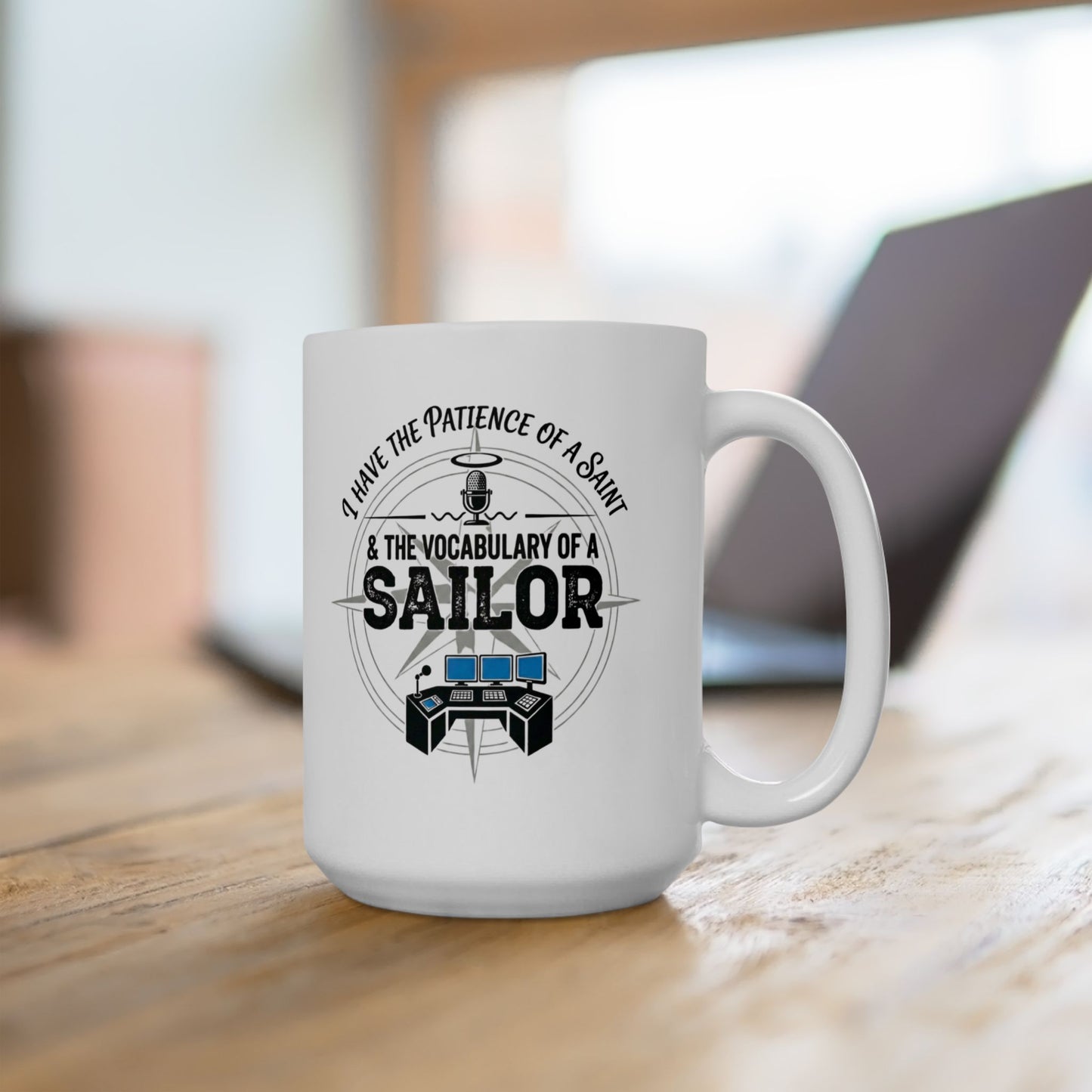 Funny Dispatcher Gift - "I have the patience of a saint & the vocabulary of a sailor" design - 11oz/15oz Ceramic Coffee Mug