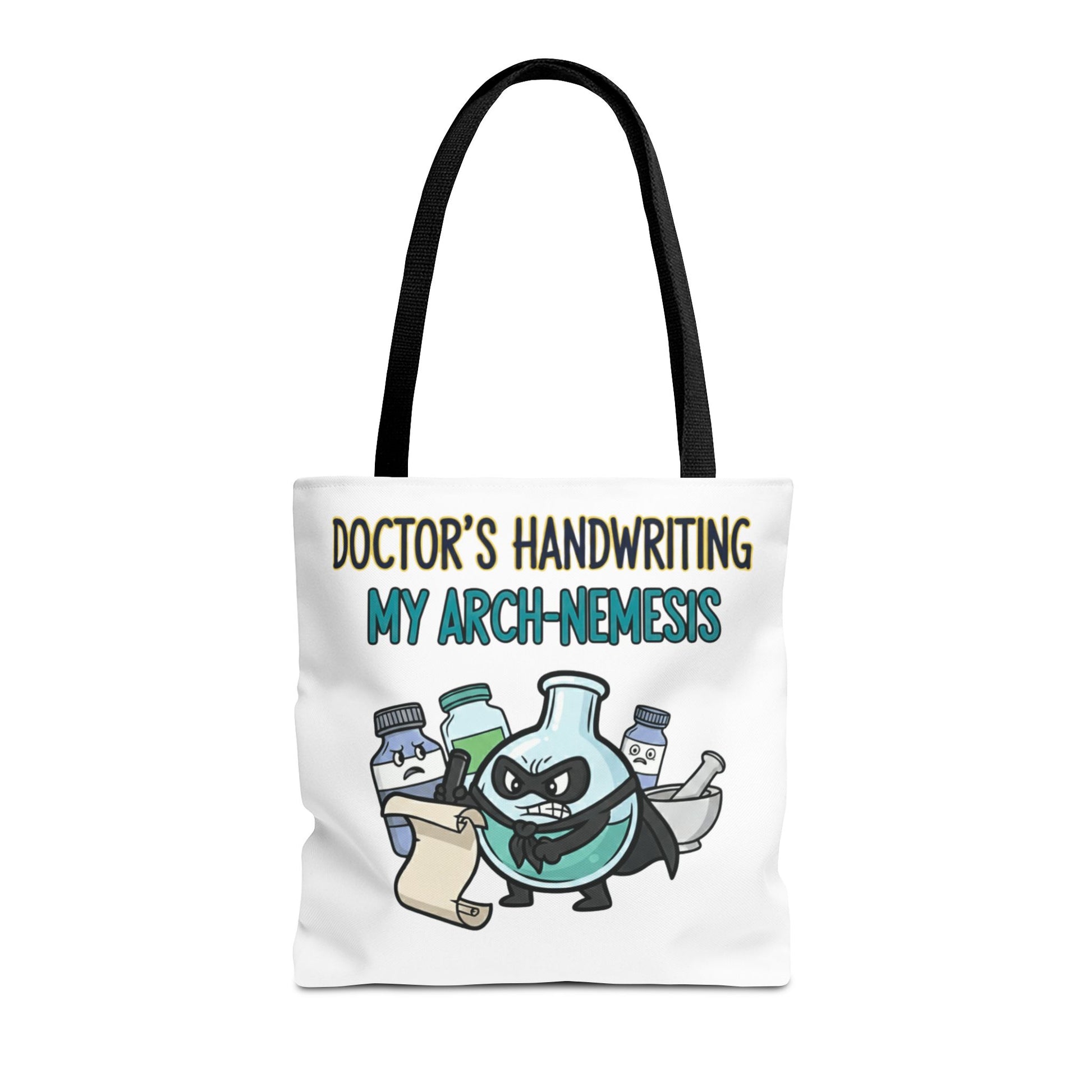Pharmacist/Pharmacy tech gift with doctor's handwriting: my arch nemesis design on a polyester tote bag 13x13/16x16"