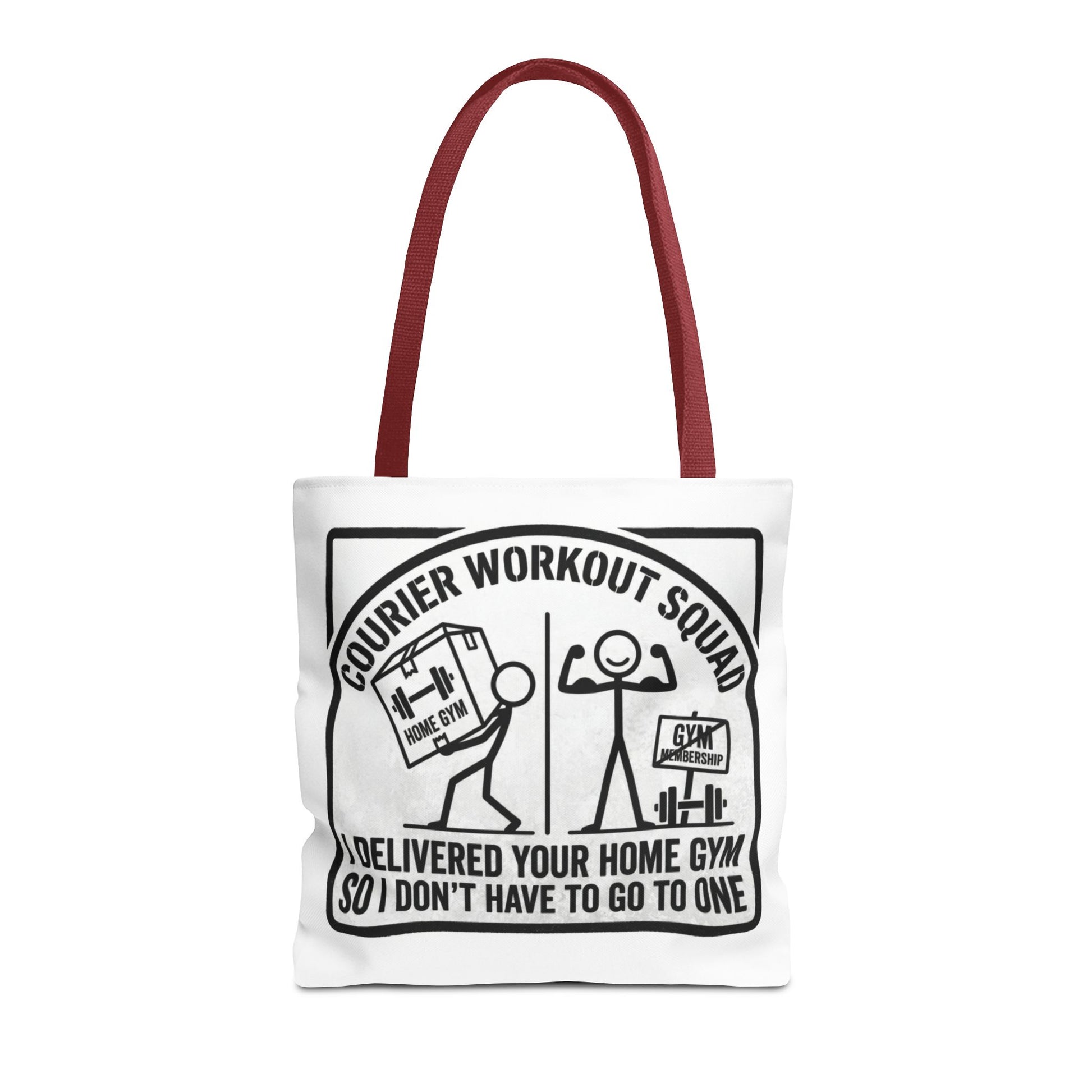 courier delivery driver gift with design I delivered your home gym so I don't have to go to one on a white Polyester Tote bag 13x13/16x16"