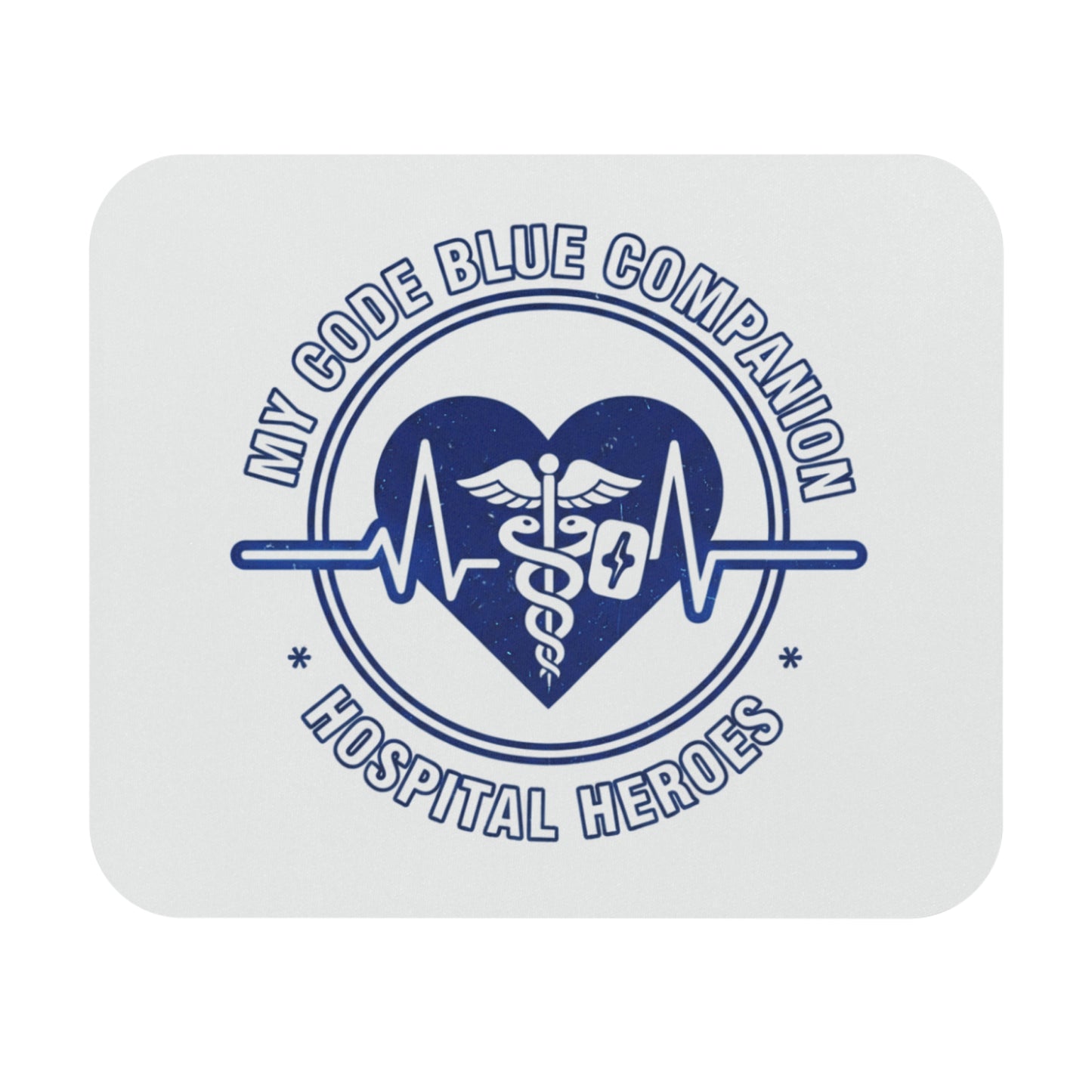 Coworker/8-Hour Ally Gift - "My code blue companion hospital heroes" design - 9x8" Mousepad