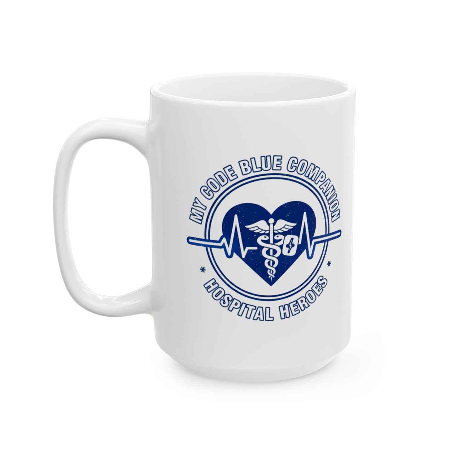 8-Hour Ally - "My Code Blue Companion Hospital Heroes" - 11oz/15oz Ceramic Coffee Mug