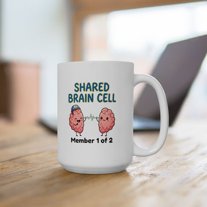 Funny Coworker/8-Hour Ally Gift- "Shared Brain Cell: Member 1 of 2" design- 11/15oz Ceramic Coffee Mug