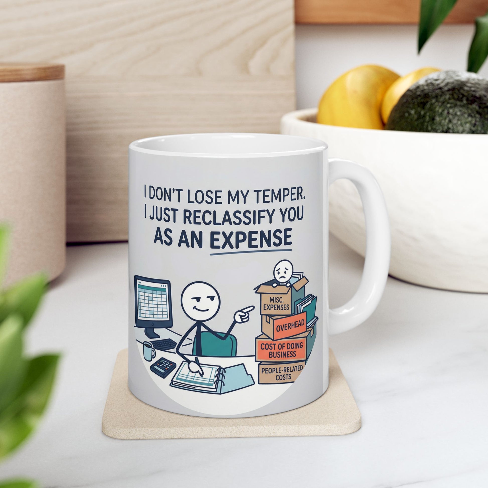 11/15oz ceramic coffee mug with the design  don't lose my temper. I just reclassify you as an expense