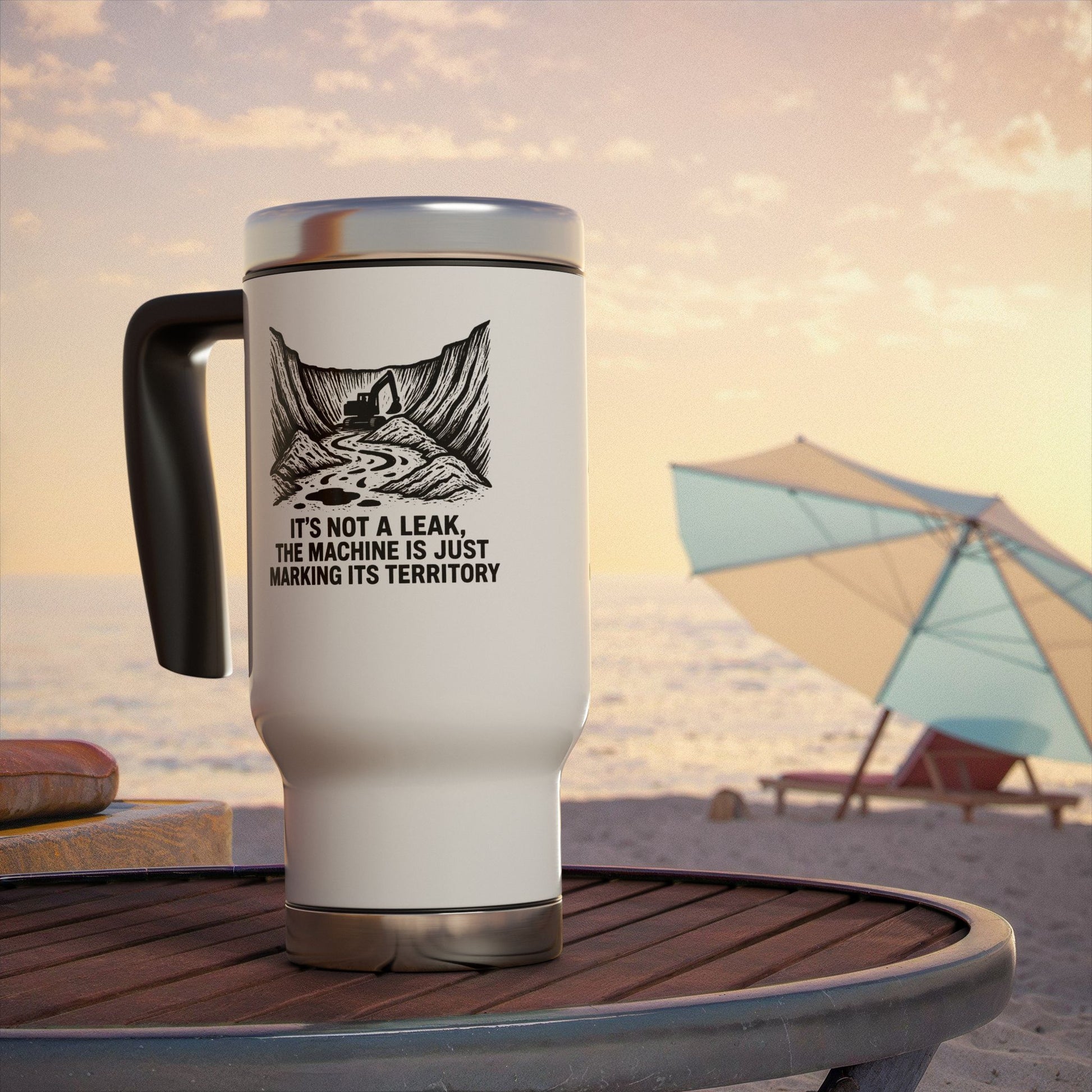 travel mug HEO design- it's not a leak the machine is just fixing its territory
