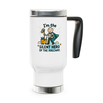 Custodial Design "I'm the silent hero of the hallway" | 14oz Stainless Steel Travel Mug with Lid - Custodial Appreciation Gift