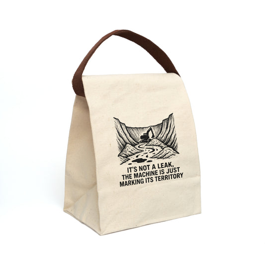Funny HEO/Heavy Equipment Operator Gift- "It's not a leak, the machine is just marking its territory." design- Canvas Lunch Bag