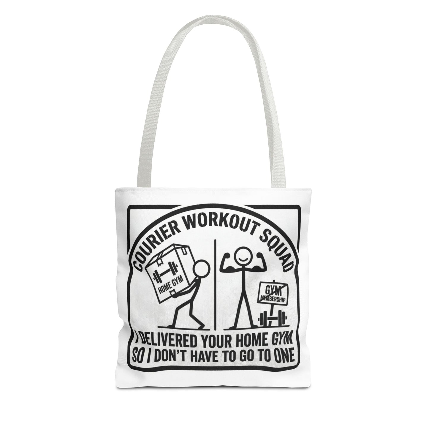 courier delivery driver gift with design I delivered your home gym so I don't have to go to one on a white Polyester Tote bag 13x13/16x16"