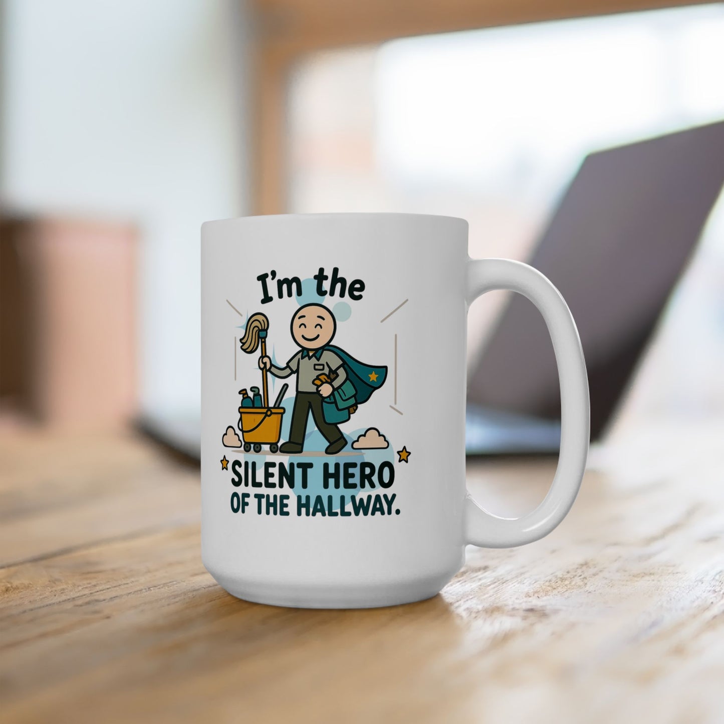 Custodial Design "I'm the silent hero of the hallway" | Custodial Gift- 11oz/ 15oz Ceramic Coffee Mug