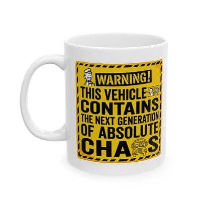 Funny School Bus Driver Gift | "Warning: This vehicle contains the next generation of absolute chaos"- 11/15oz Ceramic Coffee Mug