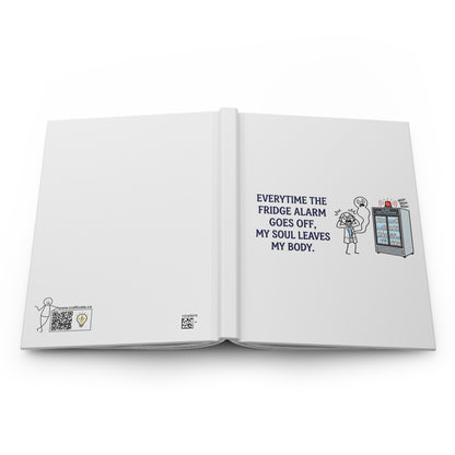 pharmacist gift with the design everytime the fridge alarm goes off, my soul leaves my body on a 150 pages lined hardcover notebook
