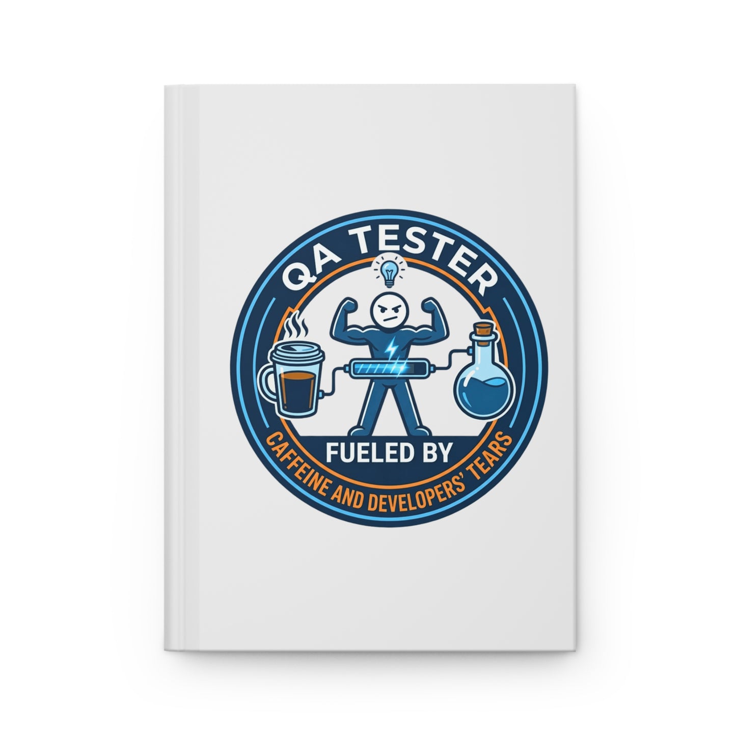 QA(Quality Assurance) Tester Funny Design- " Fueled by caffeine and developers' tears"- 150(75 sheets) Lined Pages Hardcover Notebook
