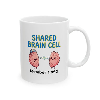 Funny Coworker/8-Hour Ally Gift- "Shared Brain Cell: Member 1 of 2" design- 11/15oz Ceramic Coffee Mug