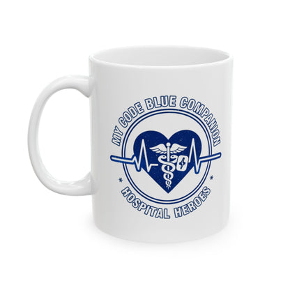 8-Hour Ally - "My Code Blue Companion Hospital Heroes" - 11oz/15oz Ceramic Coffee Mug