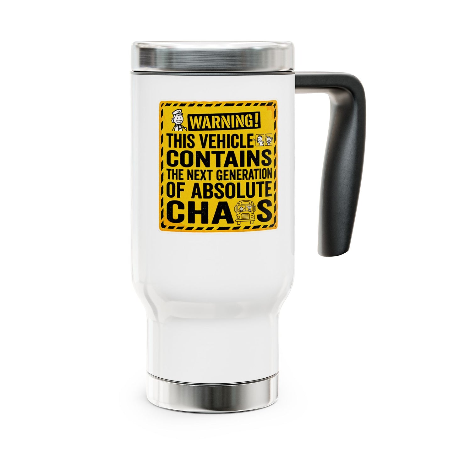 Funny School Bus Driver Gift- "Warning: This vehicle contains the next generation of absolute chaos" design- 14oz Stainless Steel Travel Mug with Lid