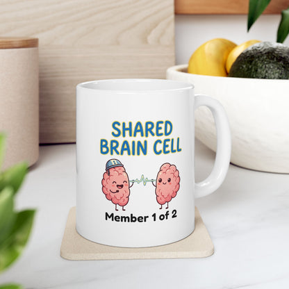 Funny Coworker/8-Hour Ally Gift- "Shared Brain Cell: Member 1 of 2" design- 11/15oz Ceramic Coffee Mug
