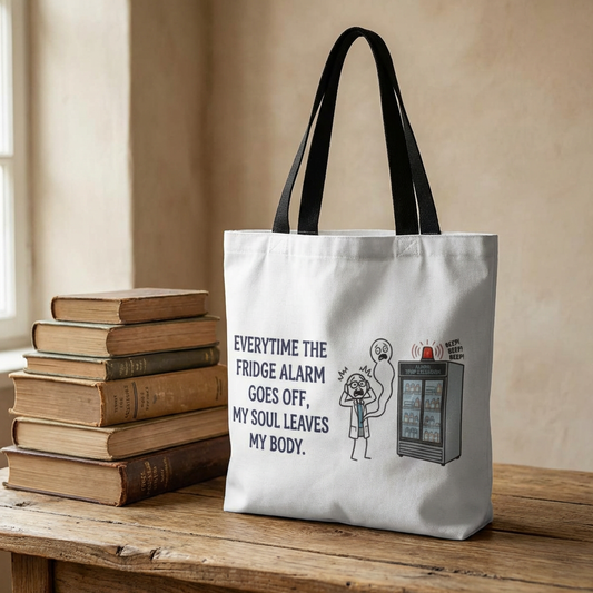 pharmacist/pharmacy tech gift- everytime the fridge alarm goes off, my soul leaves my body design. Polyester tote bag, 13x13/16x16"