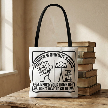 courier delivery driver gift with design I delivered your home gym so I don't have to go to one on a white Polyester Tote bag 13x13/16x16"