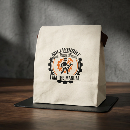 Millwright Gift- "I don't follow the manual. I am the manual" design- Canvas Lunch Bag