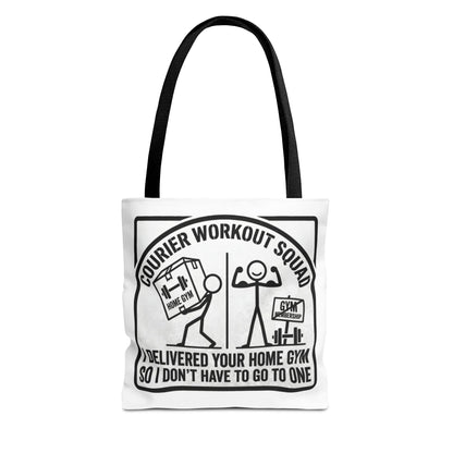 courier delivery driver gift with design I delivered your home gym so I don't have to go to one on a white Polyester Tote bag 13x13/16x16"