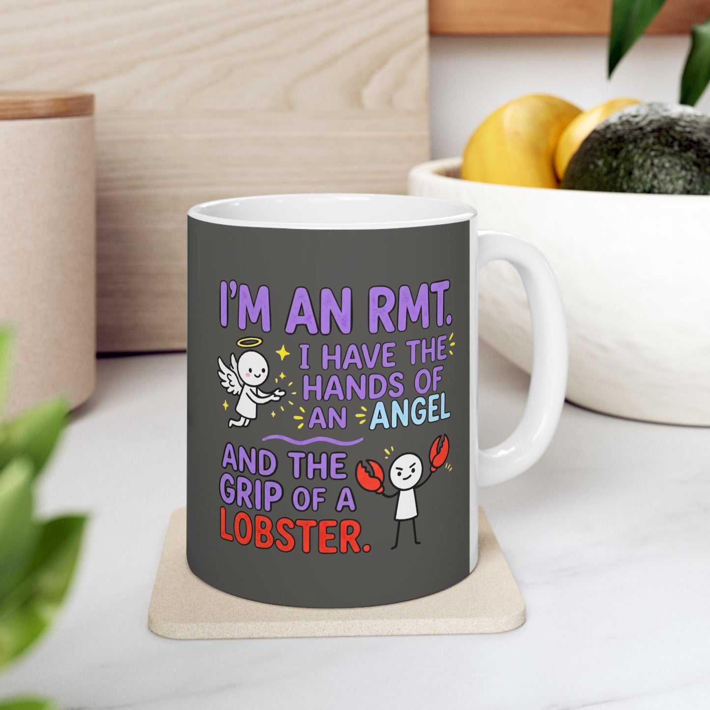 Funny RMT/Massage Therapist gift-"I'm an RMT. I have the hands of an angel and the grip of a lobster" design- 11/15oz Ceramic Coffee Mug