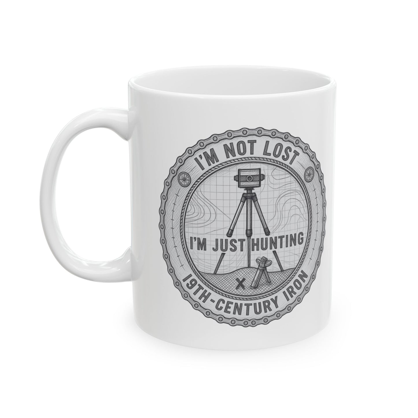 Surveyor "I'm not lost, I'm just hunting 19th-century iron" | Land Surveyor Gift | Funny 11oz/ 15oz Ceramic Coffee Mug