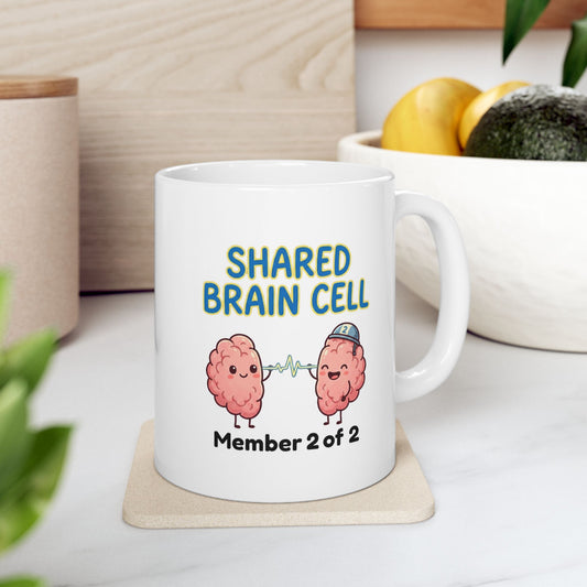 Funny Coworker/8-Hour Ally Gift- "Shared Brain Cell: Member 2 of 2" design- 11/15oz Ceramic Coffee Mug