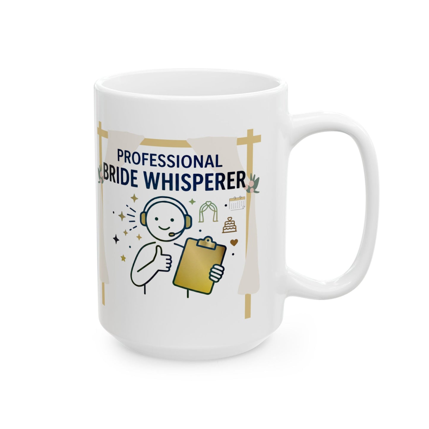 Funny Event/Wedding Planner gift- "Professional Bride Whisperer" design- 11/15oz Ceramic Coffee Mug