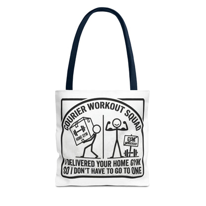 courier delivery driver gift with design I delivered your home gym so I don't have to go to one on a white Polyester Tote bag 13x13/16x16"
