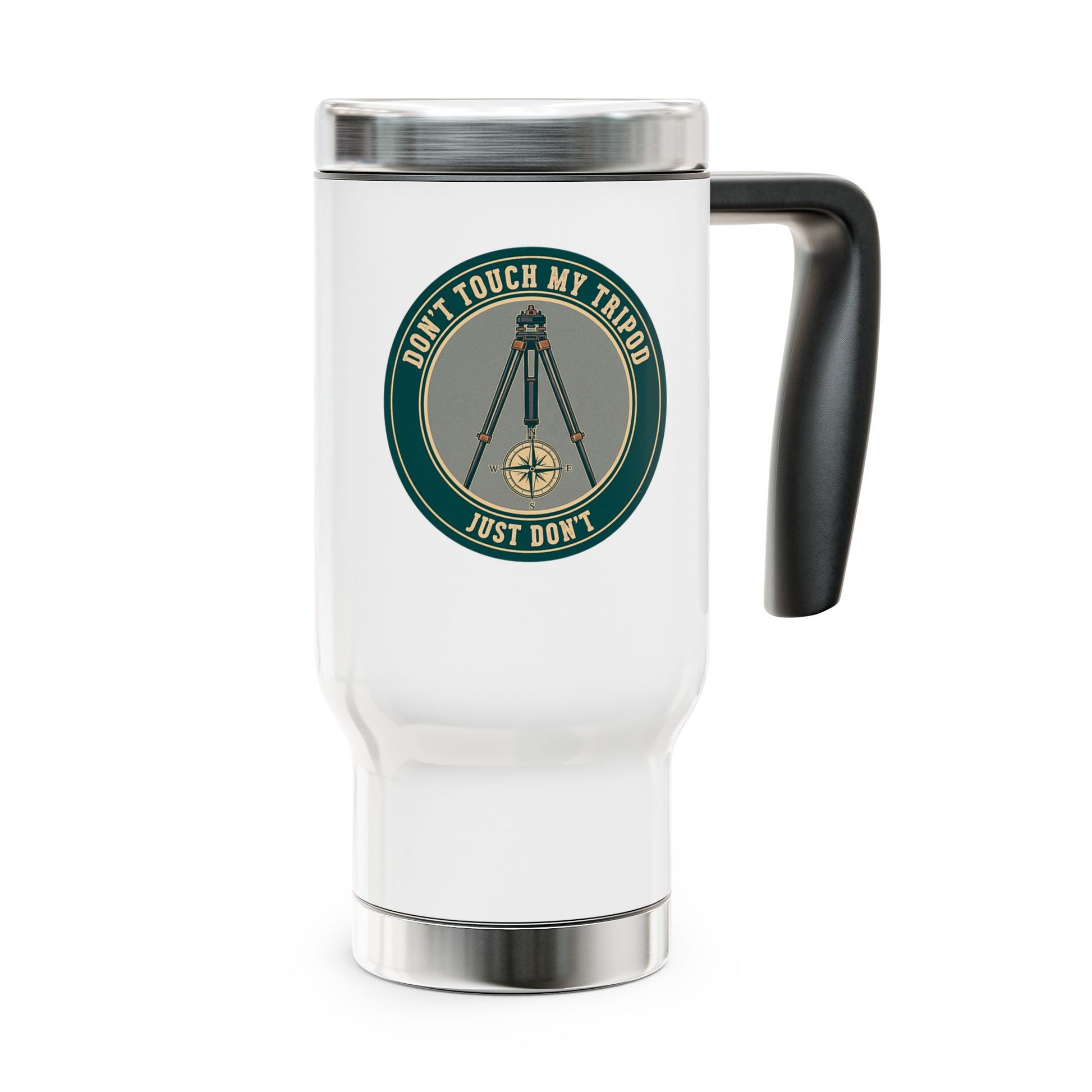 travel mug with don't touch my tripod. Just don't design