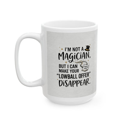 travel mug with design I'm not a magician. But I can make your lowball offer disappear