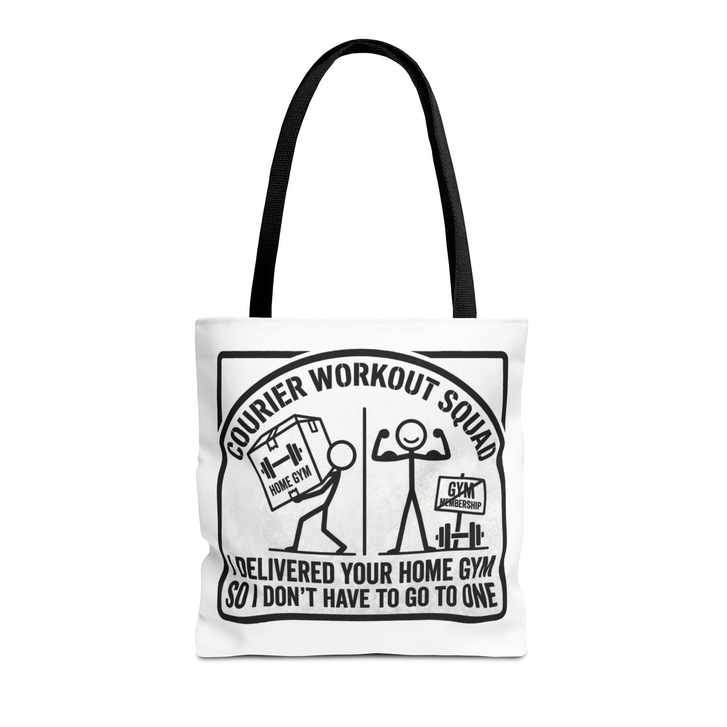 courier delivery driver gift with design I delivered your home gym so I don't have to go to one on a white Polyester Tote bag 13x13/16x16"