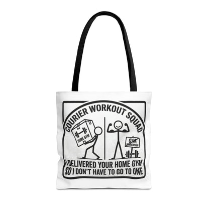 courier delivery driver gift with design I delivered your home gym so I don't have to go to one on a white Polyester Tote bag 13x13/16x16"