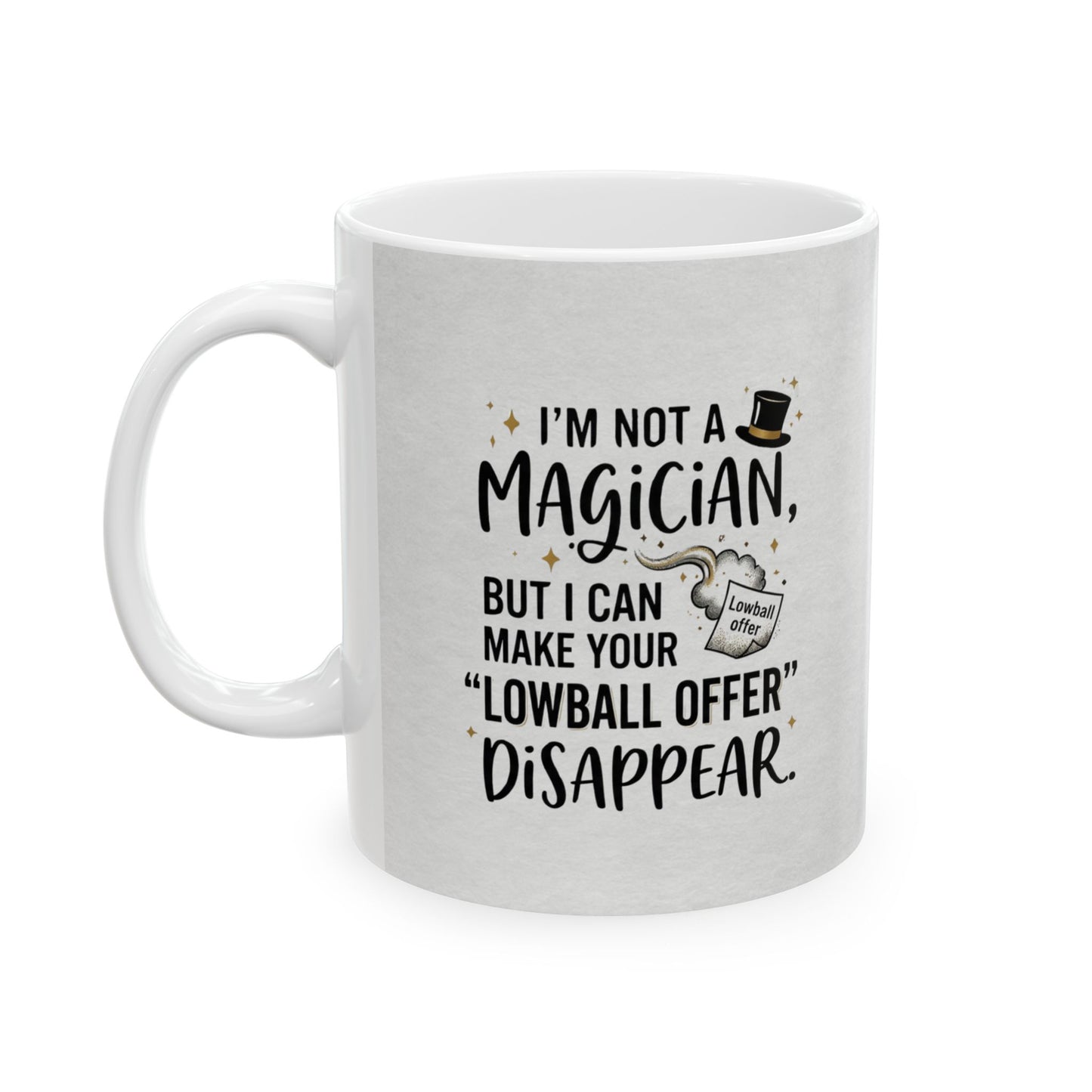 travel mug with design I'm not a magician. But I can make your lowball offer disappear