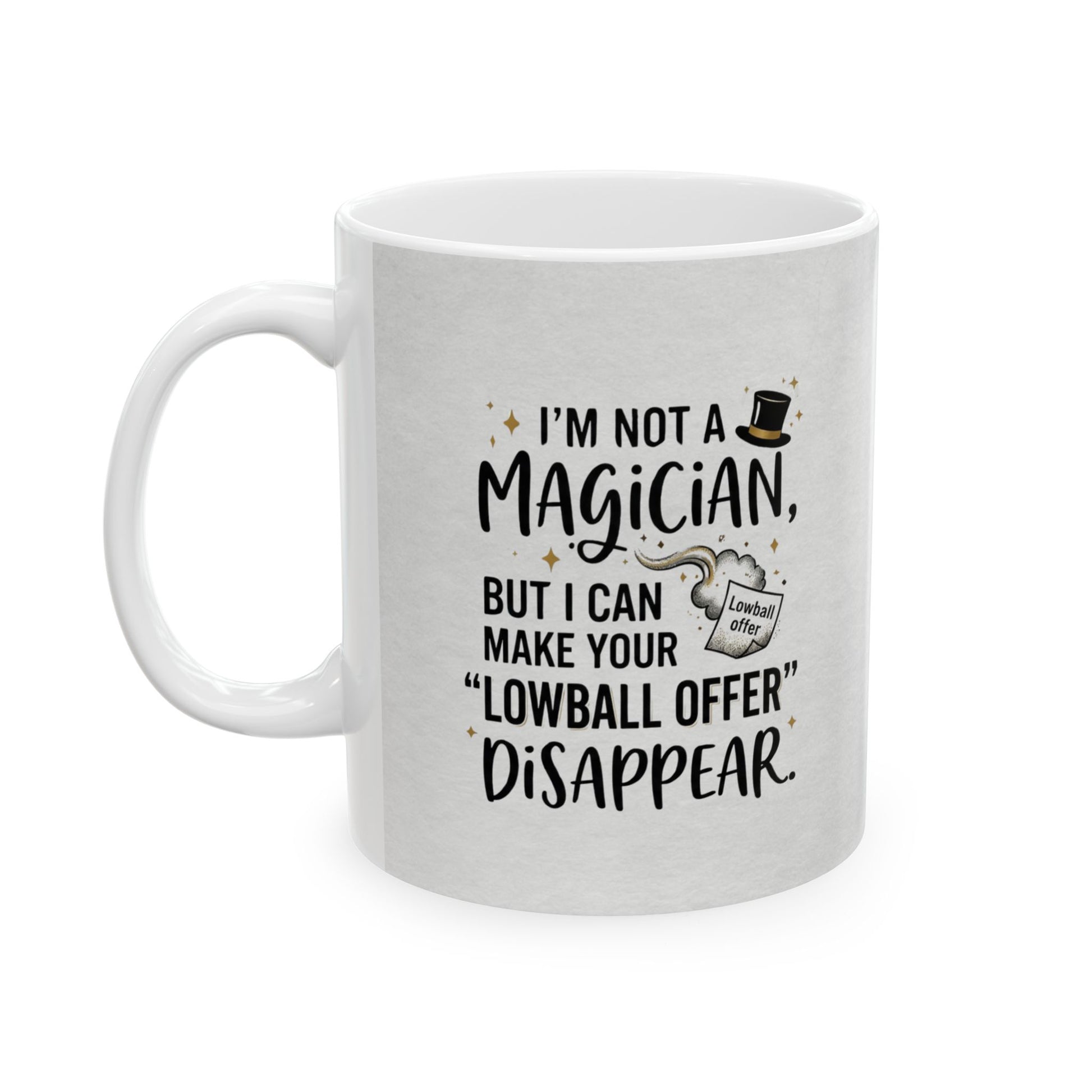travel mug with design I'm not a magician. But I can make your lowball offer disappear